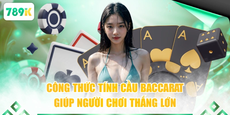 Công Thức Tính Cầu Baccarat