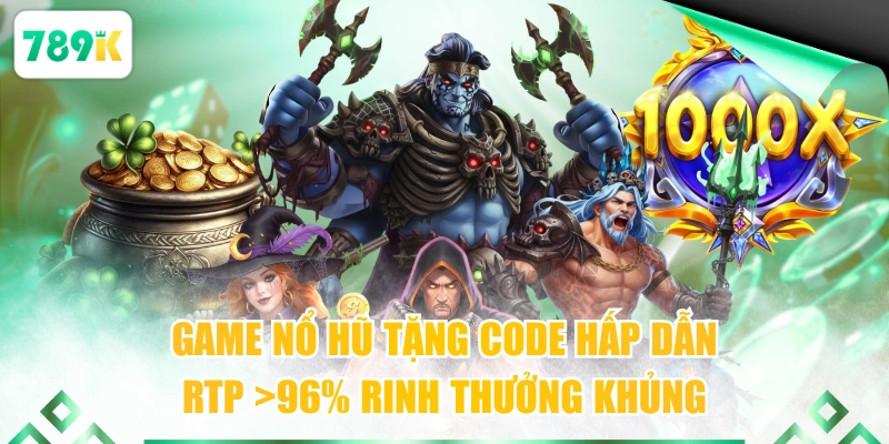 Game Nổ Hũ Tặng Code