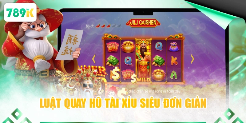 Luật quay hũ tài xỉu siêu đơn giản